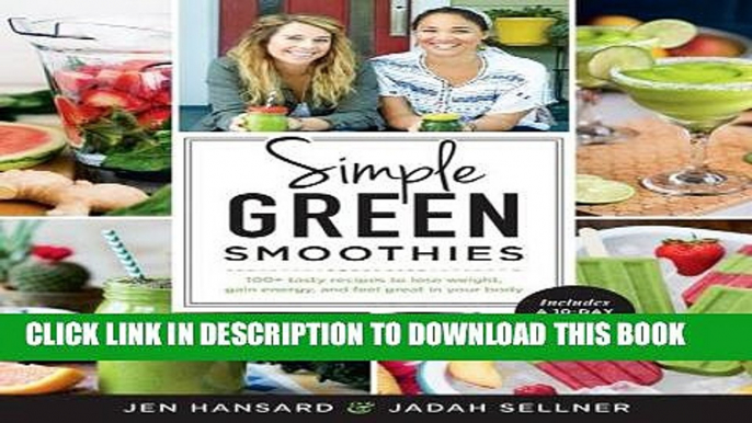 New Book Simple Green Smoothies: 100+ Tasty Recipes to Lose Weight, Gain Energy, and Feel Great in