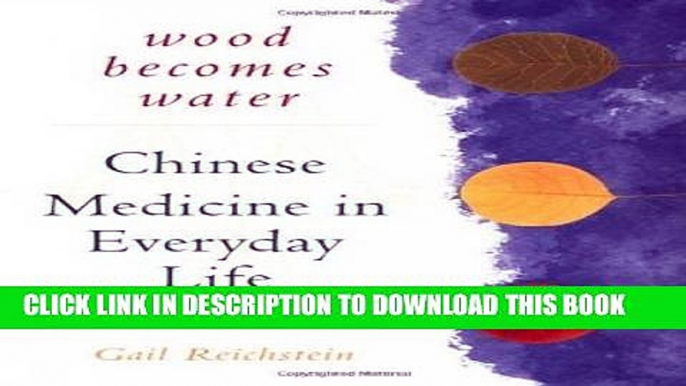 Collection Book Wood Becomes Water: Chinese Medicine in Everyday Life