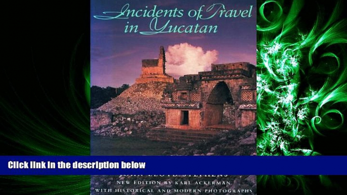 behold  Incidents of Travel in Yucatan (Abridged)