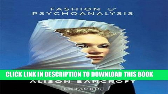 New Book Fashion and Psychoanalysis: Styling the Self (International Library of Cultural Studies)