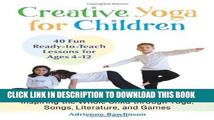 Collection Book Creative Yoga for Children: Inspiring the Whole Child through Yoga, Songs,