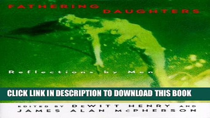 [PDF] Fathering Daughters: Reflections by Men Popular Colection