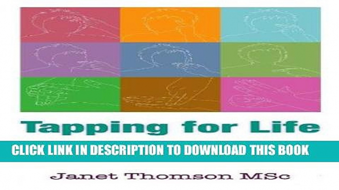 Collection Book Tapping for Life: How to eliminate negative thoughts and emotions for good using TFT