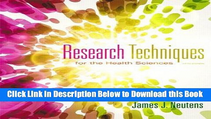 [Reads] Research Techniques for the Health Sciences (5th Edition) (Neutens, Research Techniques