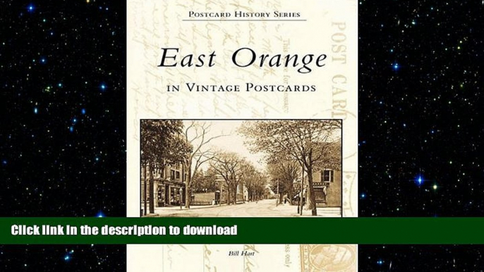 READ  East Orange in Vintage Postcards  (NJ)   (Postcard  History  Series)  PDF ONLINE