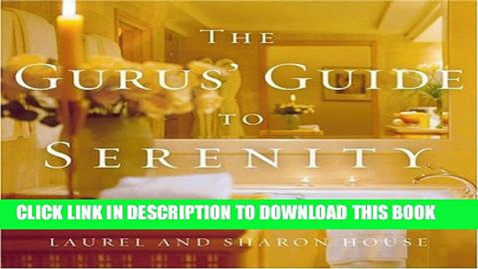 New Book The Gurus  Guide to Serenity: A Me-Time Menu of Celebrity Stress Reducers