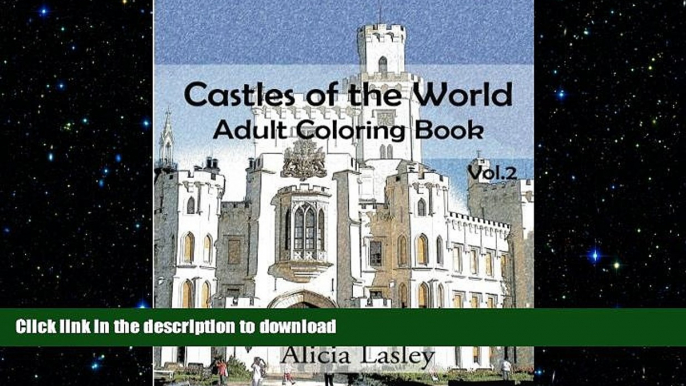 READ BOOK  Castles of the World : Adult Coloring Book Vol.2: Castle Sketches For Coloring (Castle