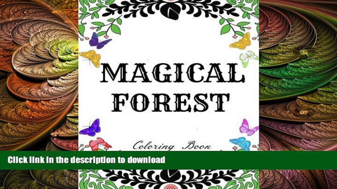 FAVORITE BOOK  Magical Forest: Creative Therapy Adult Coloring Book: Enchanted Forest, Animals,