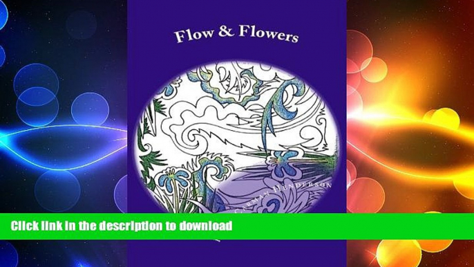 FAVORITE BOOK  Flow   Flowers: Art Coloring Pages (Volume 1)  PDF ONLINE