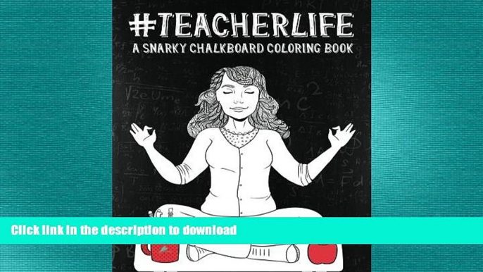 READ  Teacher Life: A Snarky Chalkboard Coloring Book: A Unique Black Background Paper Adult