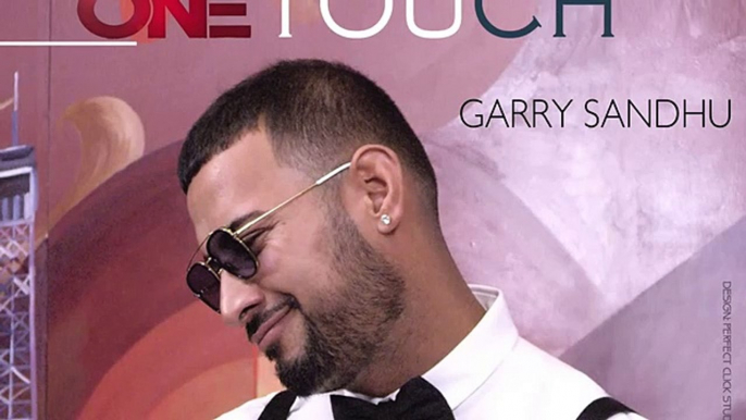 ONE TOUCH - GARRY SANDHU ft. ROACH KILLA - FULL AUDIO SONG - FRESH MEDIA RECORDS - tNhA Malik