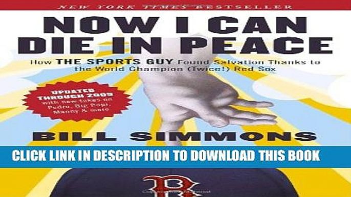 [PDF] Now I Can Die in Peace: How The Sports Guy Found Salvation Thanks to the World Champion