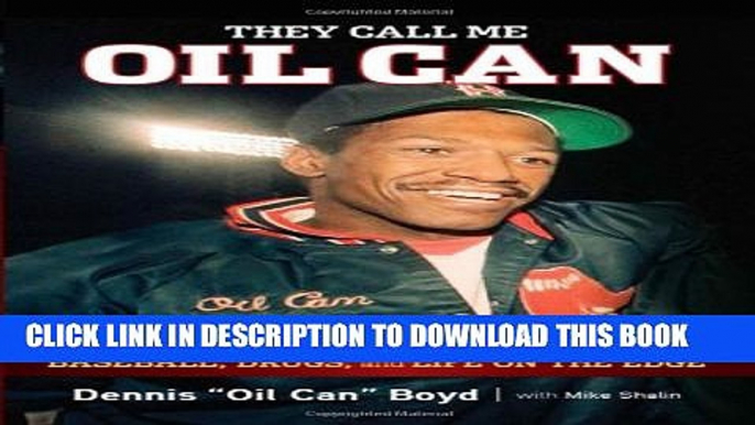 [PDF] They Call Me Oil Can: Baseball, Drugs, and Life on the Edge Popular Online