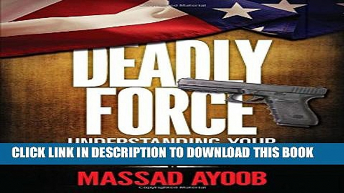 [PDF] Deadly Force - Understanding Your Right To Self Defense Full Colection