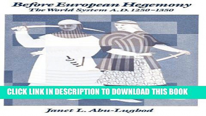 [PDF] Before European Hegemony: The World System A.D. 1250-1350 Full Colection