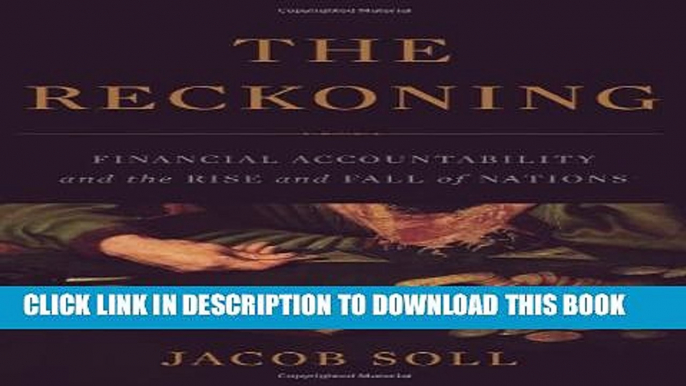 [PDF] The Reckoning: Financial Accountability and the Rise and Fall of Nations Full Online