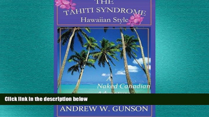 READ book  The Tahiti Syndrome-Hawaiian Style  FREE BOOOK ONLINE