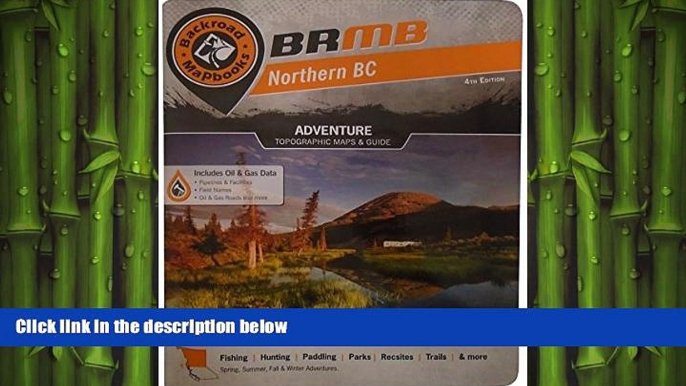 READ book  Northern BC: Outdoor Recreation Guide (Backroad Mapbooks)  FREE BOOOK ONLINE