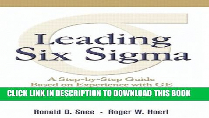 [PDF] Leading Six Sigma: A Step-by-Step Guide Based on Experience with GE and Other Six Sigma