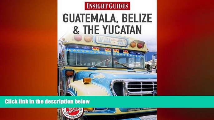 there is  Guatemala/Belize/Yucatan (Insight Guides)