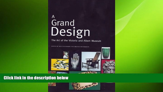 READ book  A Grand Design: Art of the Victoria and Albert Museum  FREE BOOOK ONLINE