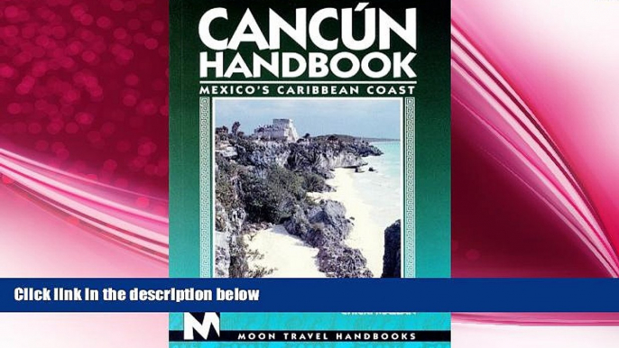 different   Moon Handbooks Cancun: Mexico s Caribbean Coast (Cancun Handbook and Mexico s