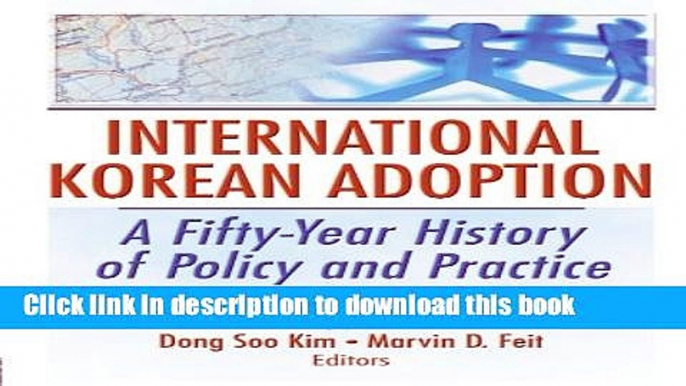 [PDF] International Korean Adoption: A Fifty-Year History of Policy and Practice (Haworth Health