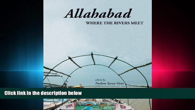 behold  Allahabad: Where The Rivers Meet