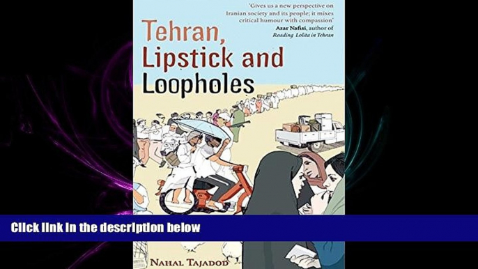 there is  Tehran, Lipstick and Loopholes