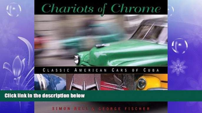 READ book  Chariots of Chrome: Classic American Cars of Cuba READ ONLINE