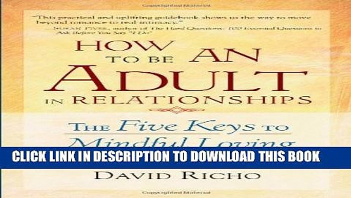 New Book How to Be an Adult in Relationships: The Five Keys to Mindful Loving