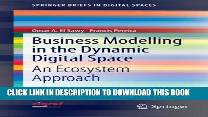 [PDF] Business Modelling in the Dynamic Digital Space: An Ecosystem Approach (SpringerBriefs in