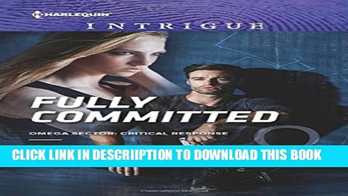 [PDF] Fully Committed (Omega Sector: Critical Response) Exclusive Online