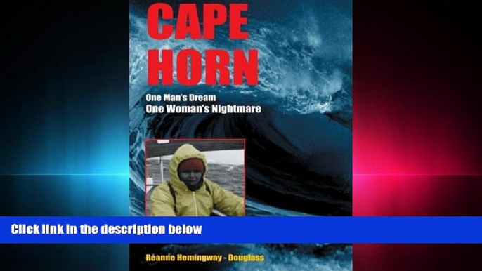 behold  Cape Horn: One Man s Dream, One Woman s Nightmare