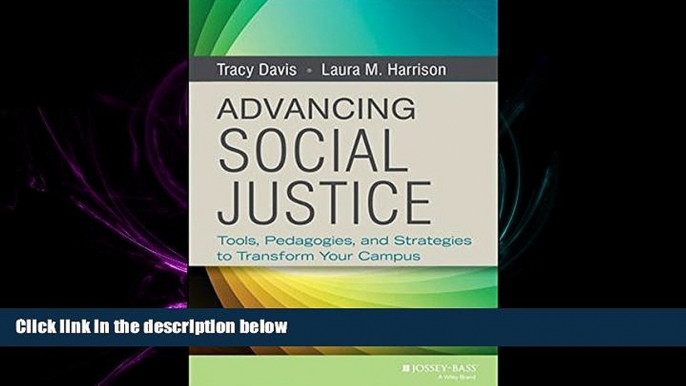 there is  Advancing Social Justice: Tools, Pedagogies, and Strategies to Transform Your Campus