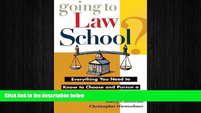 READ book  Going to Law School: Everything You Need to Know to Choose and Pursue a Degree in Law