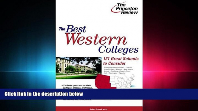 behold  The Best Western Colleges: 121 Great Schools to Consider (College Admissions Guides)