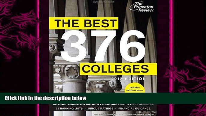 behold  The Best 376 Colleges, 2012 Edition (College Admissions Guides)