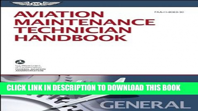 New Book Aviation Maintenance Technician Handbook â€“ General: FAA-H-8083-30 (FAA Handbooks series)