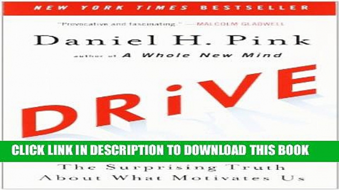 [PDF] Drive: The Surprising Truth About What Motivates Us Full Online