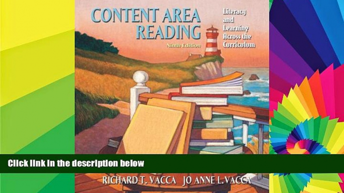 Big Deals  Content Area Reading: Literacy and Learning Across the Curriculum (9th Edition)  Free