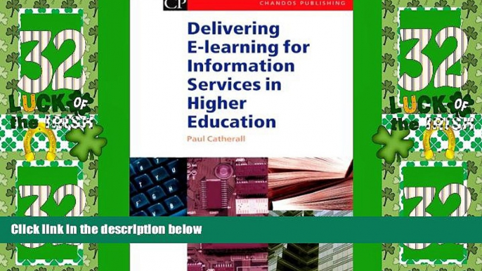 Big Deals  Delivering E-Learning for Information Services in Higher Education (Chandos Information