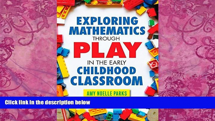 Big Deals  Exploring Mathematics Through Play in the Early Childhood Classroom (Early Childhood