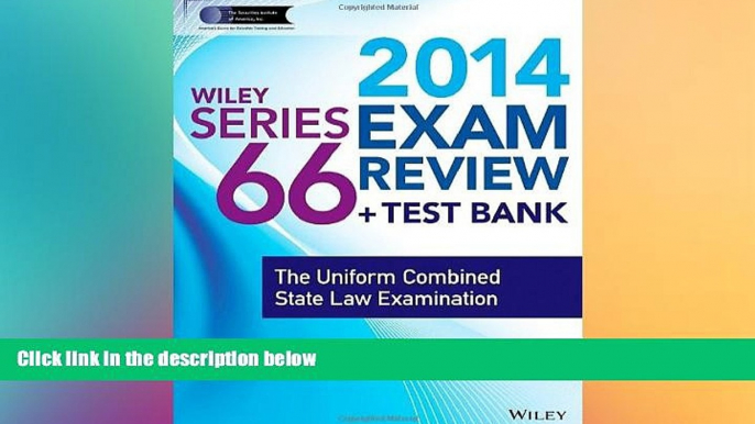 Big Deals  Wiley Series 66 Exam Review 2014 + Test Bank: The Uniform Combined State Law