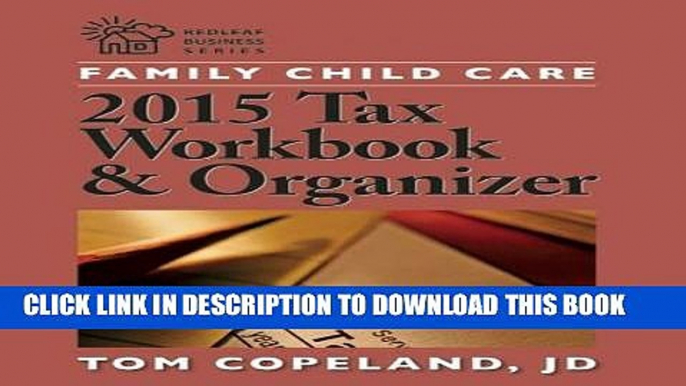 Collection Book Family Child Care 2015 Tax Workbook and Organizer (Redlead Business Series)