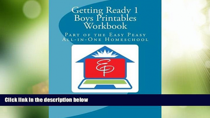 Big Deals  Getting Ready 1 Boys Printables Workbook: Part of the Easy Peasy All-in-One Homeschool