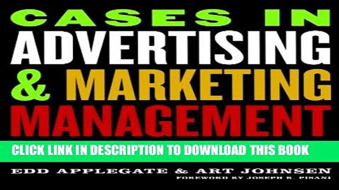 New Book Cases in Advertising and Marketing Management: Real Situations for Tomorrow s Managers