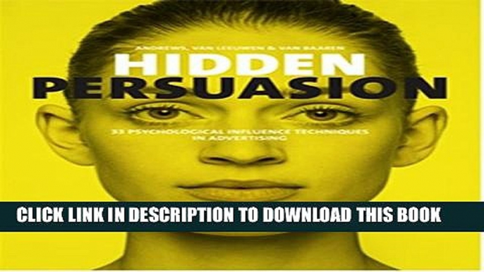 New Book Hidden Persuasion: 33 Psychological Influences Techniques in Advertising