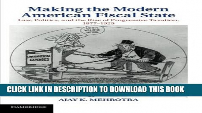 New Book Making the Modern American Fiscal State: Law, Politics, and the Rise of Progressive