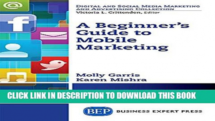 Collection Book A Beginner s Guide to Mobile Marketing (Digital and Social Media Marketing and